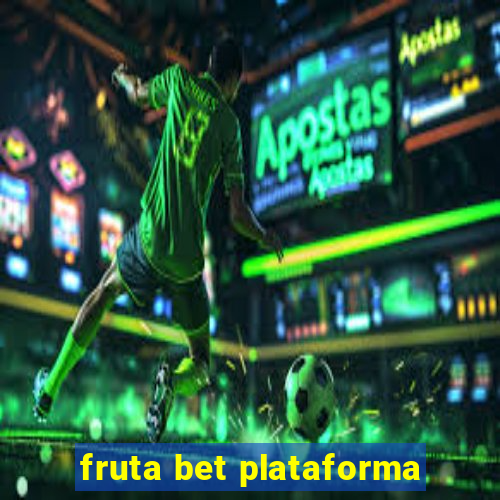 fruta bet plataforma